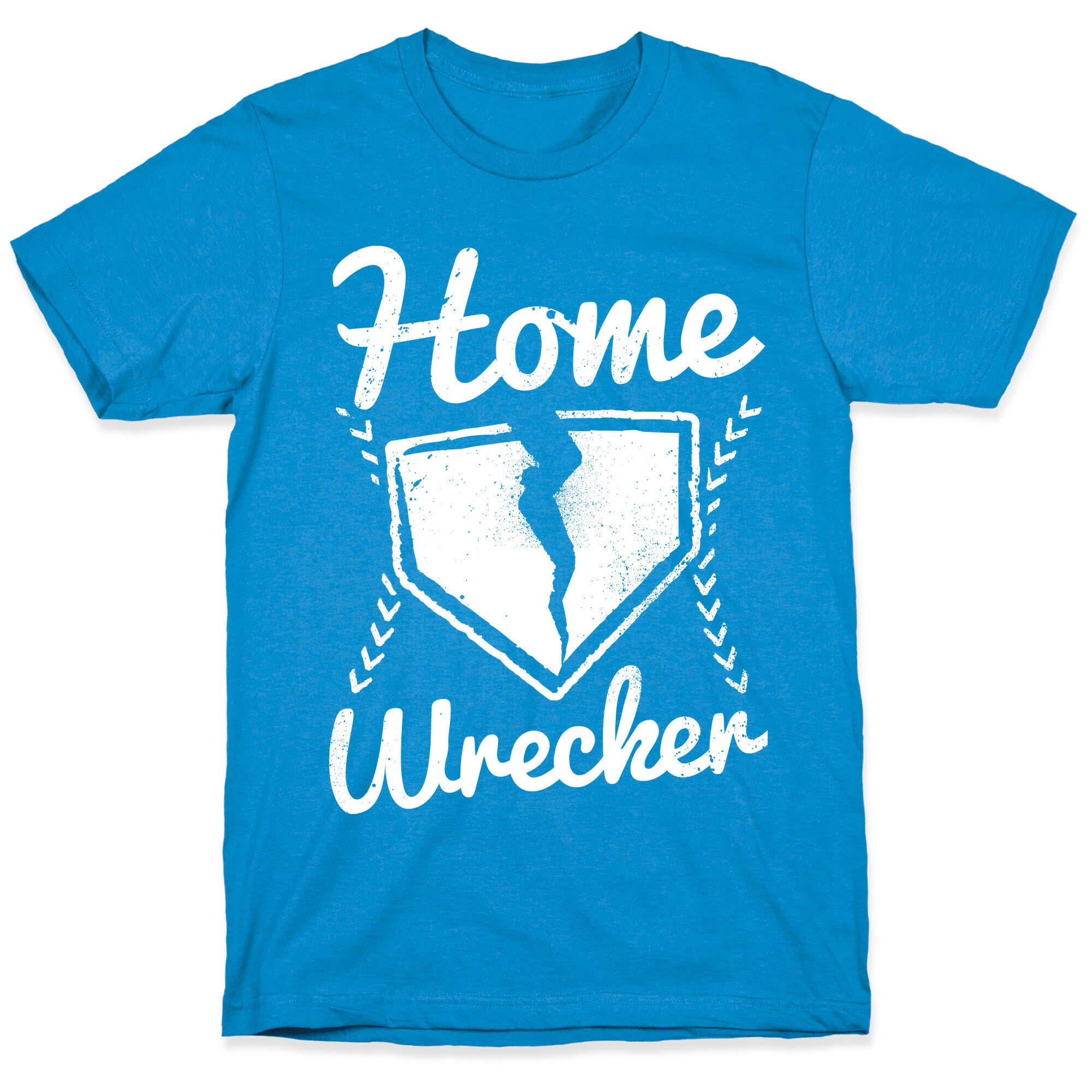 Home Wrecker T-Shirt